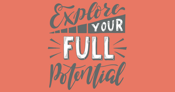 explore your full potential