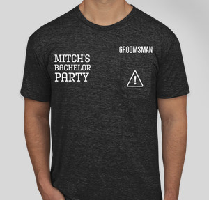 Thumbnail for Design Idea Number 53849: Mitch's Bachelor Party