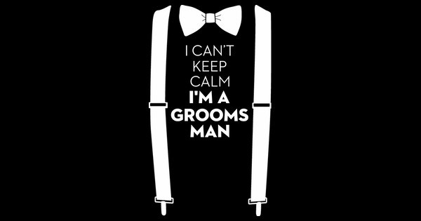 Zoomed in Design Idea Number 53847: I'm A Groomsman